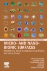 Micro- and Nano-Bionic Surfaces : Biomimetics, Interface Energy Field Effects, and Applications - Book