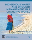Indigenous Water and Drought Management in a Changing World : Volume 4 - Book