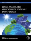 Design, Analysis and Applications of Renewable Energy Systems - Book