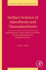 Surface Science of Adsorbents and Nanoadsorbents : Properties and Applications in Environmental Remediation Volume 34 - Book