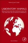 Laboratory Animals : Regulations and Recommendations for the Care and Use of Animals in Research - Book