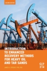 Introduction to Enhanced Recovery Methods for Heavy Oil and Tar Sands - Book