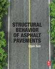 Structural Behavior of Asphalt Pavements : Intergrated Analysis and Design of Conventional and Heavy Duty Asphalt Pavement - Book