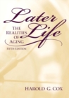 Later Life:the Realities of Aging : The Realities of Aging - Book