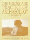The Theory and Practice of Archaeolgy : A Workbook - Book