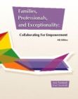 Families, Professionals, and Exceptionality : A Special Partnership Collaborating for Empowerment - Book
