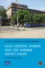 East Central Europe and the former Soviet Union : The Post-Socialist States - Book