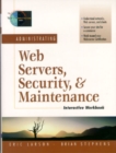 Administrating Web Servers, Security, & Maintenance Interactive Workbook - Book