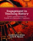 Engagement in Teaching History : Theory and Practices for Middle and Secondary Teachers - Book