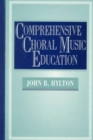Comprehensive Choral Music Education - Book