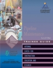 Pipeline Maintenance Level 1 Trainee Guide, Paperback - Book
