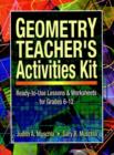 Geometry Teacher's Activities Kit : Ready-to-Use Lessons & Worksheets for Grades 6-12 - Book