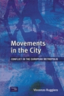 Movements in the City : Conflict in the European Metropolis - Book