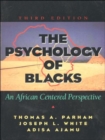 The Psychology of Blacks : An African Centered Perspective - Book