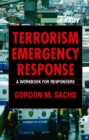Terrorism Emergency Response : A Workbook for Responders - Book