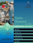 Pipeline Mechanical Trainee Guide, Level 3 - Book