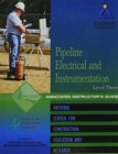 Pipeline Electrical & Instrumentation Level 3 Instructor's Guide, Perfect Bound - Book