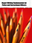 Report Writing Fundamentals for Police and Correctional Officers - Book