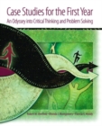 Case Studies for the First Year : An Odyssey into Critical Thinking and Problem Solving - Book