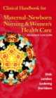 Clinical Handbook for Maternal Newborn Nursing and Womens Health Care - Book
