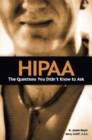 HIPAA : The Questions You Didn't Know to Ask - Book