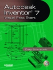 Autodesk Inventor 7 : Visual Fast Start - Book