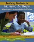 Teaching Students in Inclusive Settings : Adapting and Accommodating Instruction - Book