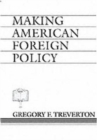 Making American Foreign Policy - Book