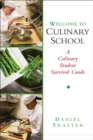 Welcome to Culinary School : A Culinary Student Survival Guide - Book