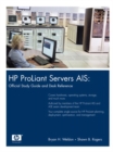 HP ProLiant Servers AIS : Official Study Guide and Desk Reference (paperback) - Book