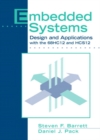 Embedded Systems : Design and Applications with the 68HC12 and HCS12 - Book