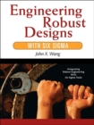 Engineering Robust Designs with Six Sigma - Book