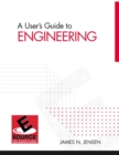 User's Guide to Engineering, A - Book
