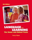 Language and Learning : The Home and School Years - Book