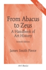 From Abacus to Zeus : A Handbook of Art History - Book