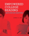 Empowered College Reading : Motivation Matters - Book