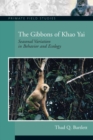 The Gibbons of Khao Yai : Seasonal Variation in Behavior and Ecology - Book