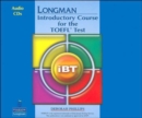 Longman Introductory Course for the TOEFL Test : IBT (without CD-ROM, with Answer Key) (audio CDs Required) Audio CDs - Book