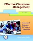 Effective Classroom Management : Models and Strategies for Today's Classrooms - Book