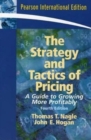The Strategy and Tactics of Pricing : A Guide to Growing More Profitably - Book