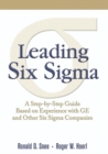 Leading Six Sigma : A Step-by-Step Guide Based on Experience with GE and Other Six Sigma Companies - eBook