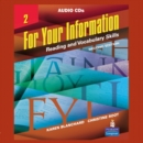 For Your Information 2 : Reading and Vocabulary Skills, Audio CDs - Book