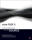 Adobe Flex 3 :  Training from the Source - Jeff Tapper