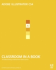 Adobe Illustrator CS4 Classroom in a Book - Adobe Creative Team