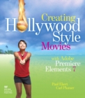 Creating Hollywood-Style Movies with Adobe Premiere Elements 7 - Carl Plumer