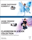 Adobe Photoshop Elements 7 and Adobe Premiere Elements 7 Classroom in a Book Collection - Adobe Creative Team