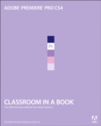 Adobe Premiere Pro CS4 Classroom in a Book - Maxim Jago