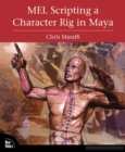 MEL Scripting a Character Rig in Maya - Chris Maraffi