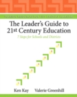 The Leader's Guide to 21st Century Education : 7 Steps for Schools and Districts - Book