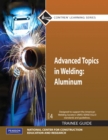 Advanced Topics in Welding : Aluminum Trainee Guide, Paperback - Book